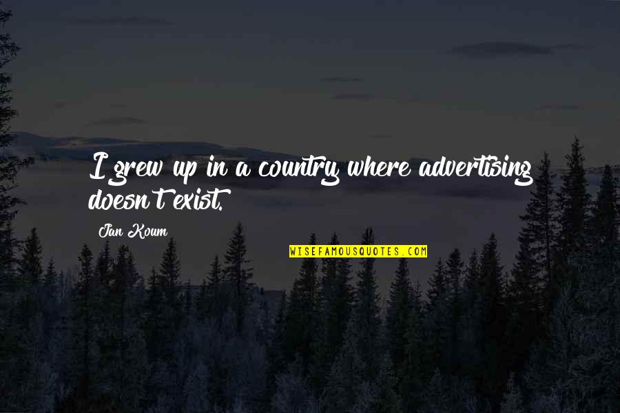 Inner Voice Motivational Quotes By Jan Koum: I grew up in a country where advertising