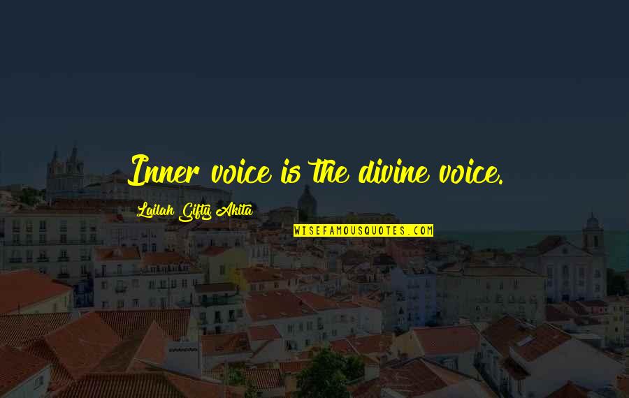 Inner Voice Quotes By Lailah Gifty Akita: Inner voice is the divine voice.