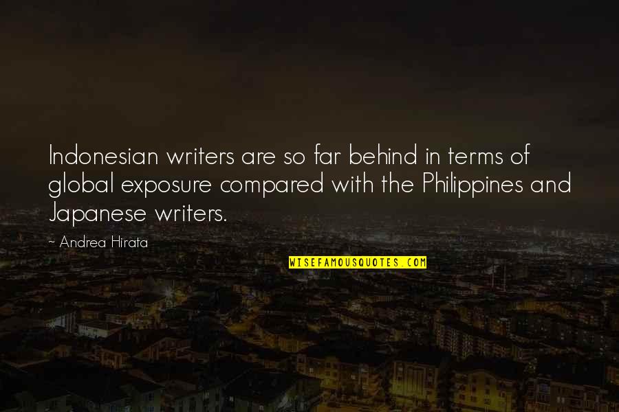 Innervisions Cincinnati Quotes By Andrea Hirata: Indonesian writers are so far behind in terms Innervisions Cincinnati Quotes By Andrea Hirata: Indonesian writers are so far behind in terms