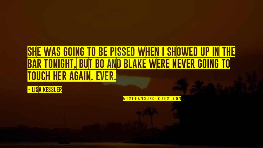 Innjoyful Quotes By Lisa Kessler: She was going to be pissed when I