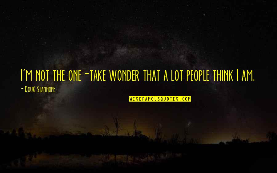 Inno Setup Quotes By Doug Stanhope: I'm not the one-take wonder that a lot