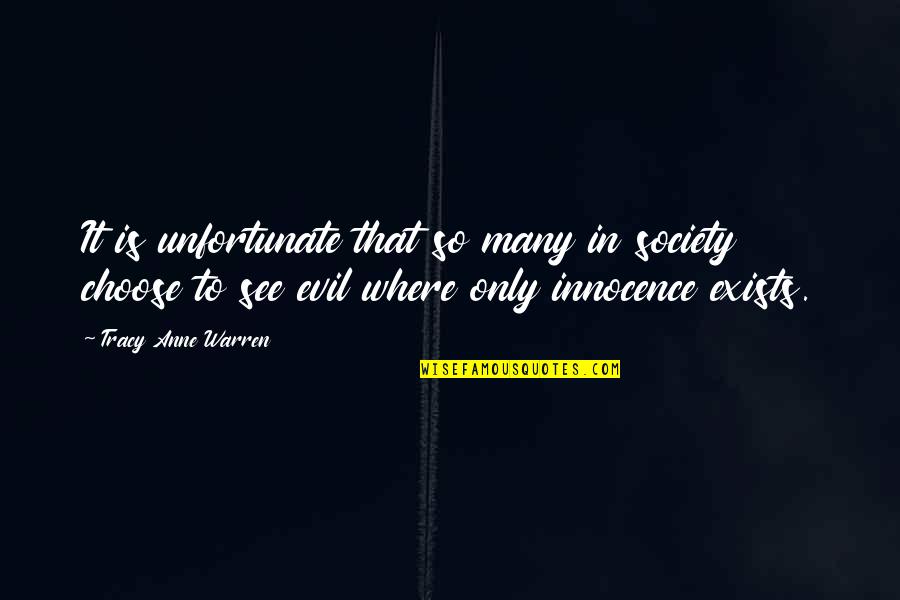 Innocence And Evil Quotes By Tracy Anne Warren: It is unfortunate that so many in society