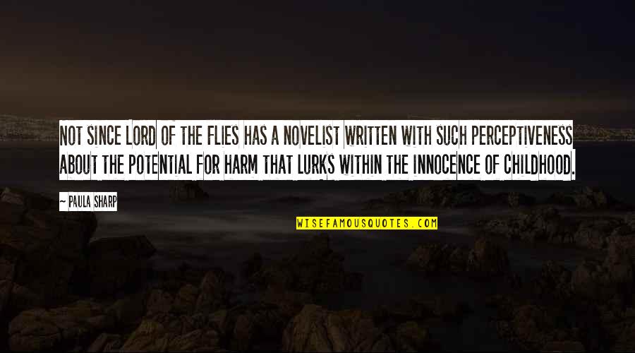Innocence In Lord Of The Flies Quotes By Paula Sharp: Not since Lord of the Flies has a