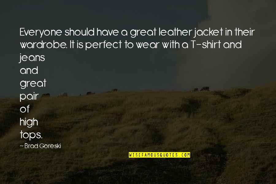 Innocent Baby Smile Quotes By Brad Goreski: Everyone should have a great leather jacket in