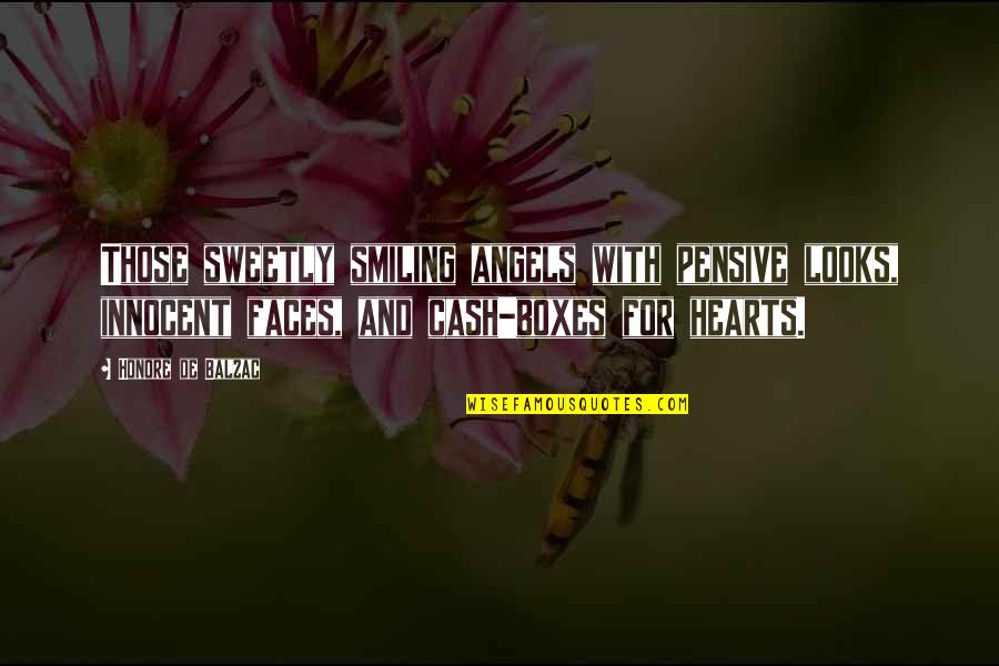 Innocent Faces Quotes By Honore De Balzac: Those sweetly smiling angels with pensive looks, innocent