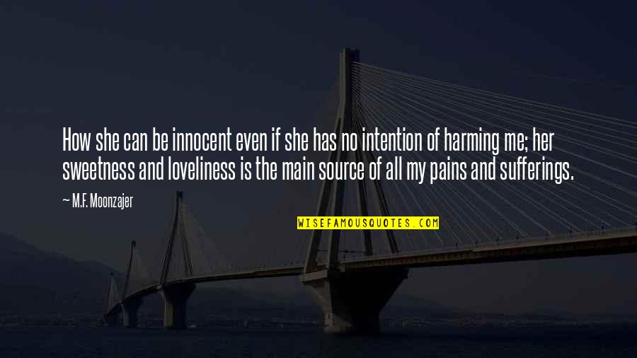 Innocent Me Quotes By M.F. Moonzajer: How she can be innocent even if she