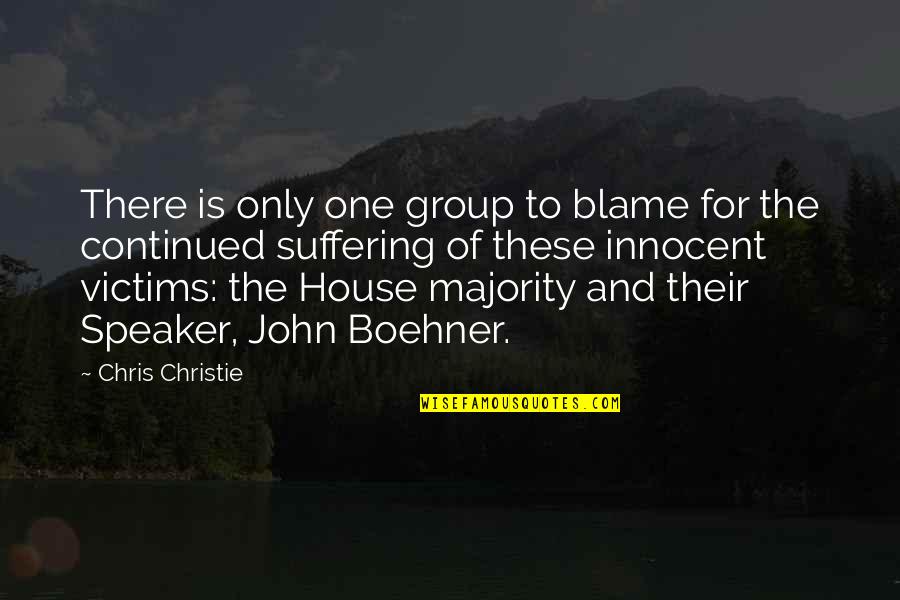 Innocent Victims Quotes By Chris Christie: There is only one group to blame for