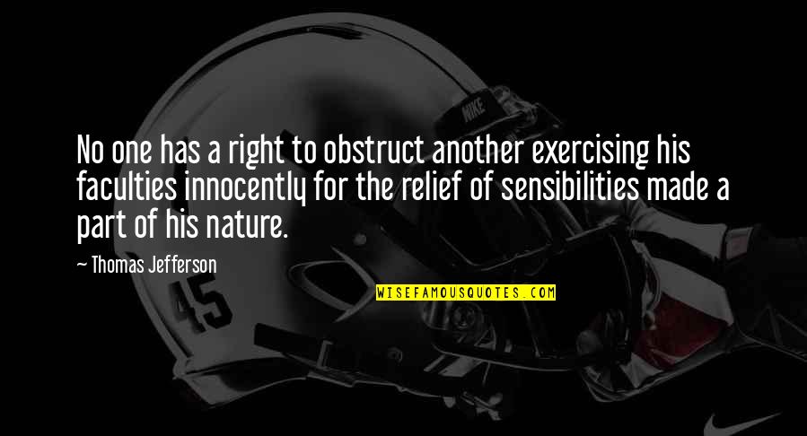 Innocently Quotes By Thomas Jefferson: No one has a right to obstruct another