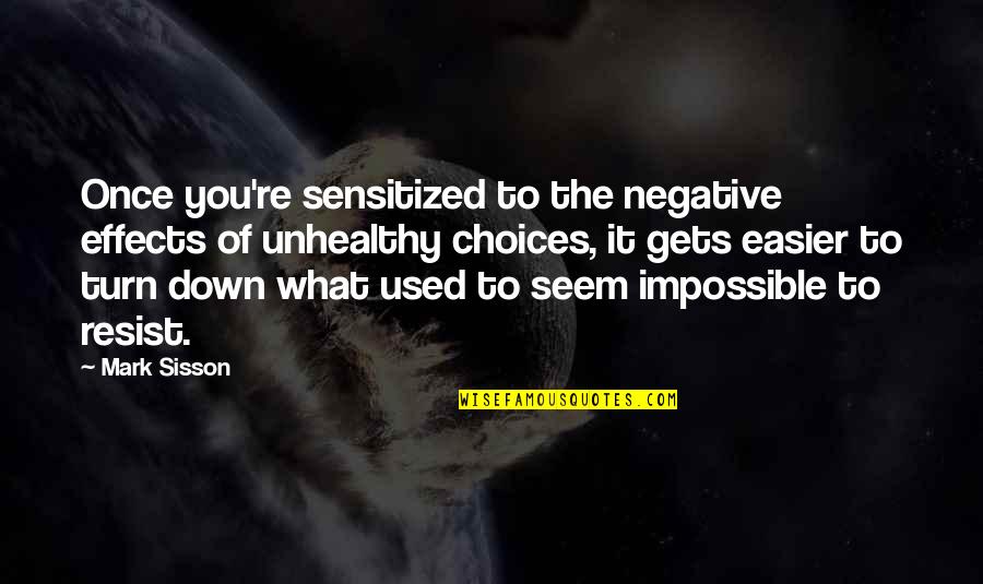 Innocenzi Crest Quotes By Mark Sisson: Once you're sensitized to the negative effects of