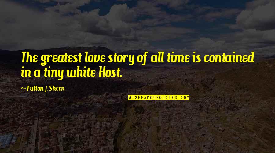 Innokentij Quotes By Fulton J. Sheen: The greatest love story of all time is Innokentij Quotes By Fulton J. Sheen: The greatest love story of all time is