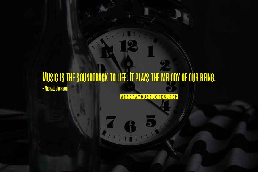 Innombrable Significado Quotes By Michael Jackson: Music is the soundtrack to life. It plays