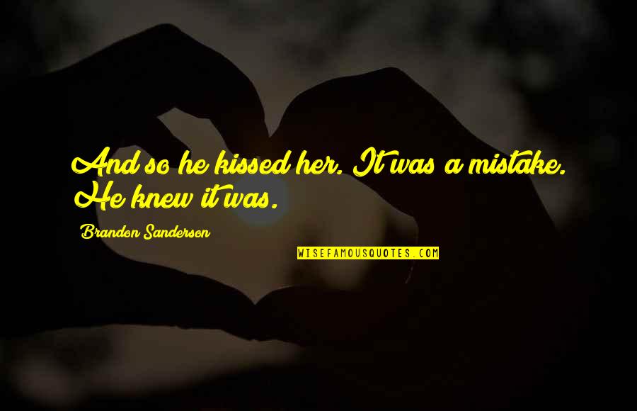 Innovating Short Quotes By Brandon Sanderson: And so he kissed her. It was a Innovating Short Quotes By Brandon Sanderson: And so he kissed her. It was a