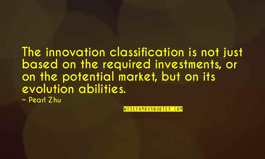 Innovation Potential Quotes By Pearl Zhu: The innovation classification is not just based on