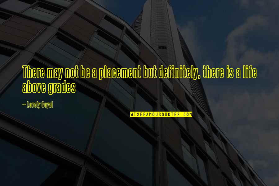 Innovation Product Quotes By Lovely Goyal: There may not be a placement but definitely,
