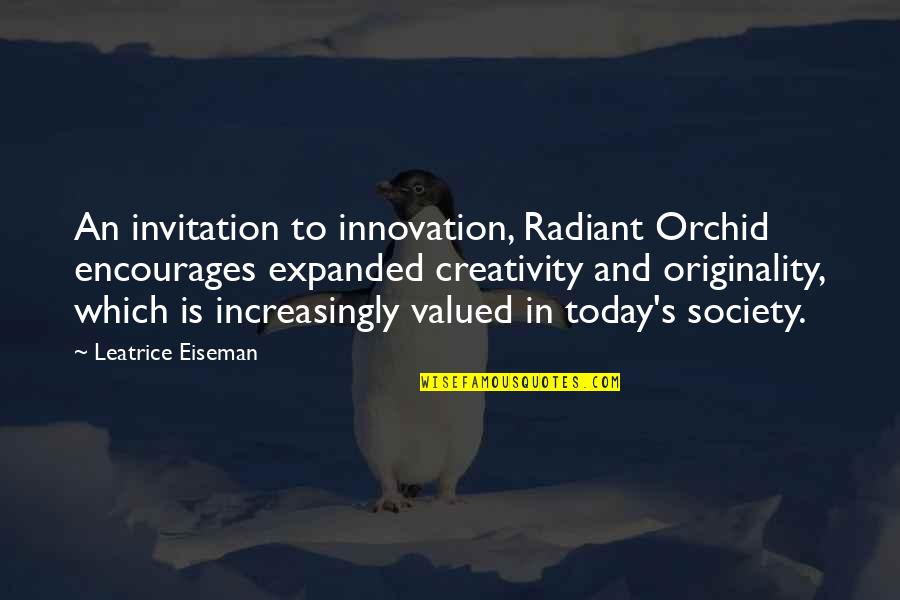 Innovation Quotes By Leatrice Eiseman: An invitation to innovation, Radiant Orchid encourages expanded