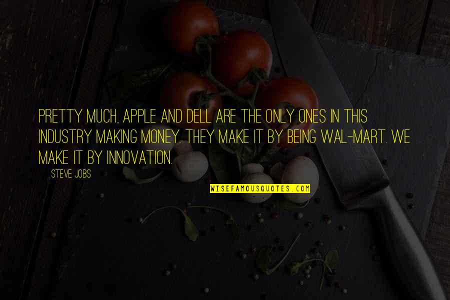 Innovation Steve Jobs Quotes By Steve Jobs: Pretty much, Apple and Dell are the only Innovation Steve Jobs Quotes By Steve Jobs: Pretty much, Apple and Dell are the only