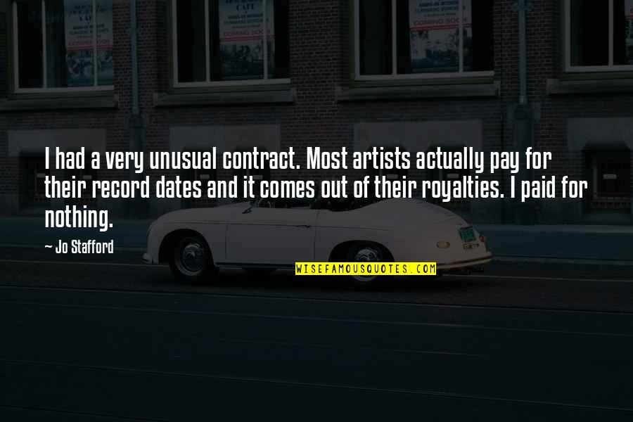 Innovationist Quotes By Jo Stafford: I had a very unusual contract. Most artists
