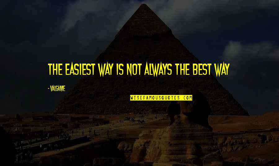 Inntaler Trachtenwelt Quotes By Valgame: The easiest way is not always the best