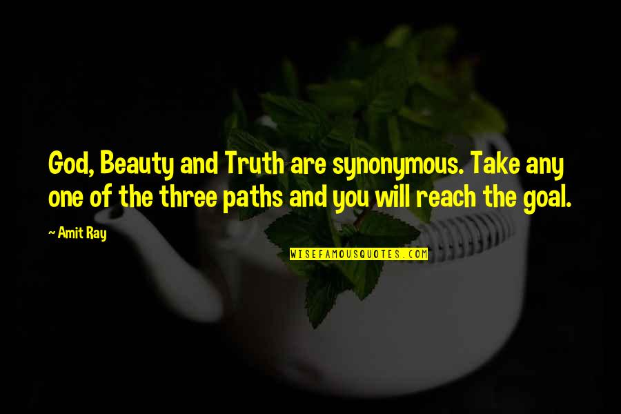 Innyume Quotes By Amit Ray: God, Beauty and Truth are synonymous. Take any Innyume Quotes By Amit Ray: God, Beauty and Truth are synonymous. Take any