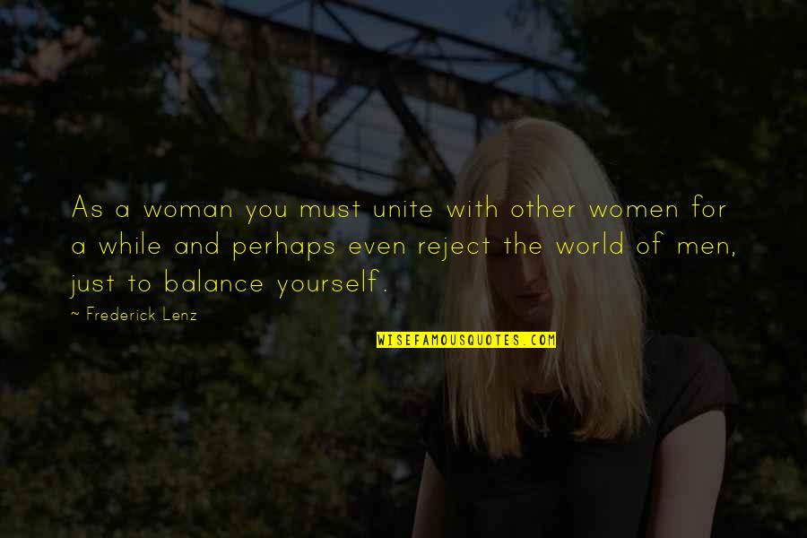 Inpasto Quotes By Frederick Lenz: As a woman you must unite with other