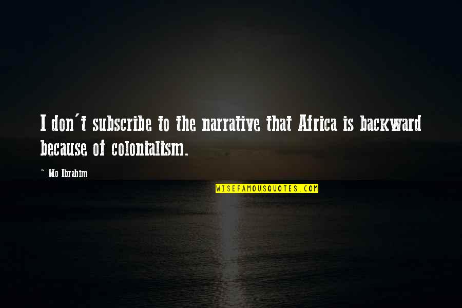 Input Text Value Double Quotes By Mo Ibrahim: I don't subscribe to the narrative that Africa