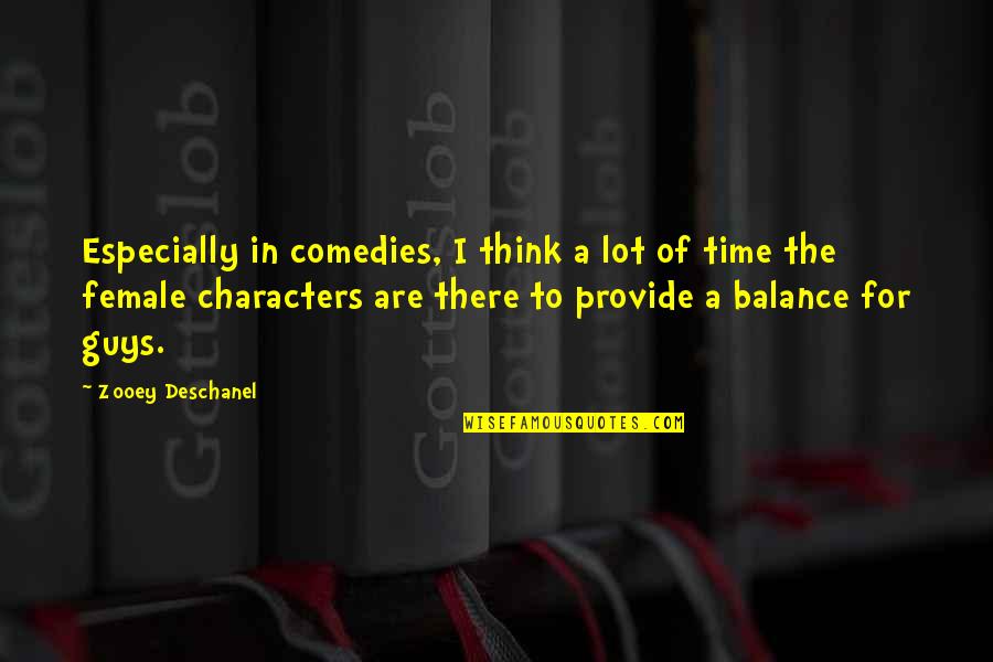 Inquests Maidstone Quotes By Zooey Deschanel: Especially in comedies, I think a lot of Inquests Maidstone Quotes By Zooey Deschanel: Especially in comedies, I think a lot of