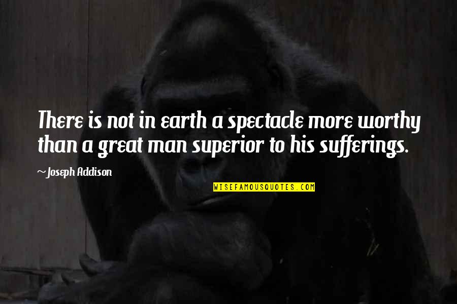 Inquiete Translate Quotes By Joseph Addison: There is not in earth a spectacle more
