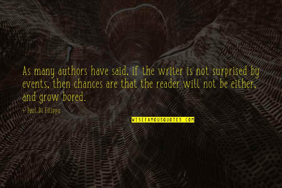 Inquilines Quotes By Paul Di Filippo: As many authors have said, if the writer