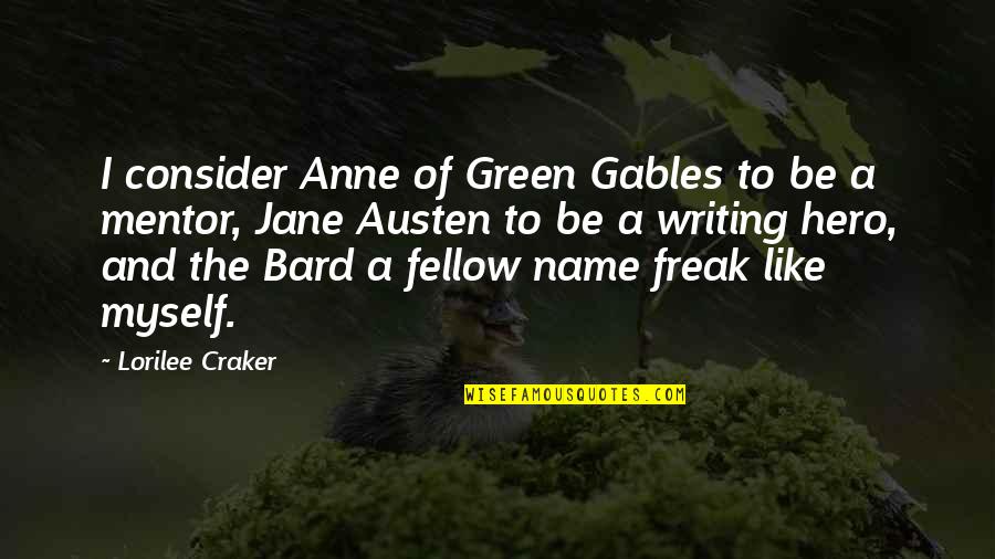 Insaan Quotes By Lorilee Craker: I consider Anne of Green Gables to be