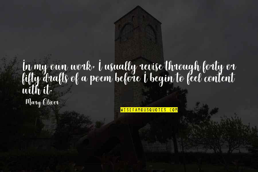 Insandaki Kromozom Quotes By Mary Oliver: In my own work, I usually revise through Insandaki Kromozom Quotes By Mary Oliver: In my own work, I usually revise through