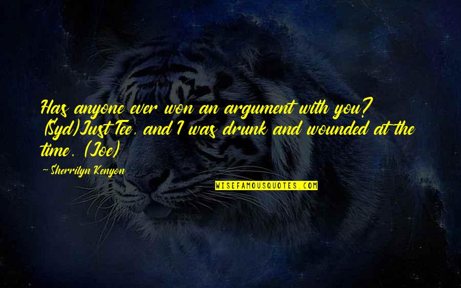 Insanely Smart Quotes By Sherrilyn Kenyon: Has anyone ever won an argument with you?
