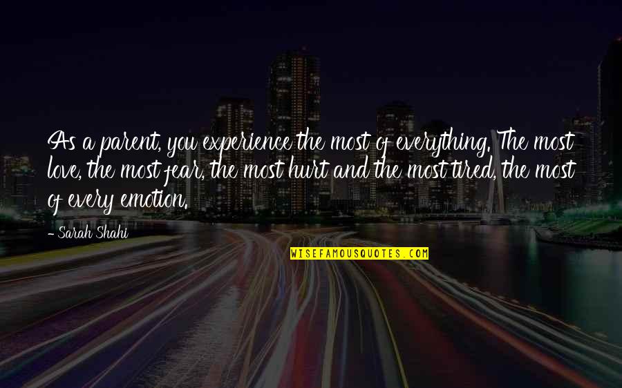 Insanity Gaming Quotes By Sarah Shahi: As a parent, you experience the most of Insanity Gaming Quotes By Sarah Shahi: As a parent, you experience the most of