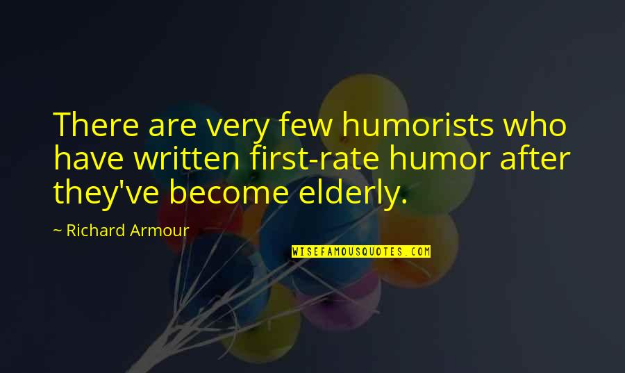 Insasi Dex Quotes By Richard Armour: There are very few humorists who have written Insasi Dex Quotes By Richard Armour: There are very few humorists who have written