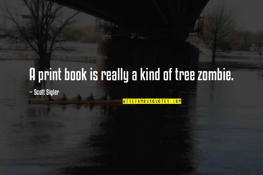Inscripciones Uacj Quotes By Scott Sigler: A print book is really a kind of