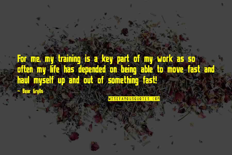 Inscriptions Quotes By Bear Grylls: For me, my training is a key part