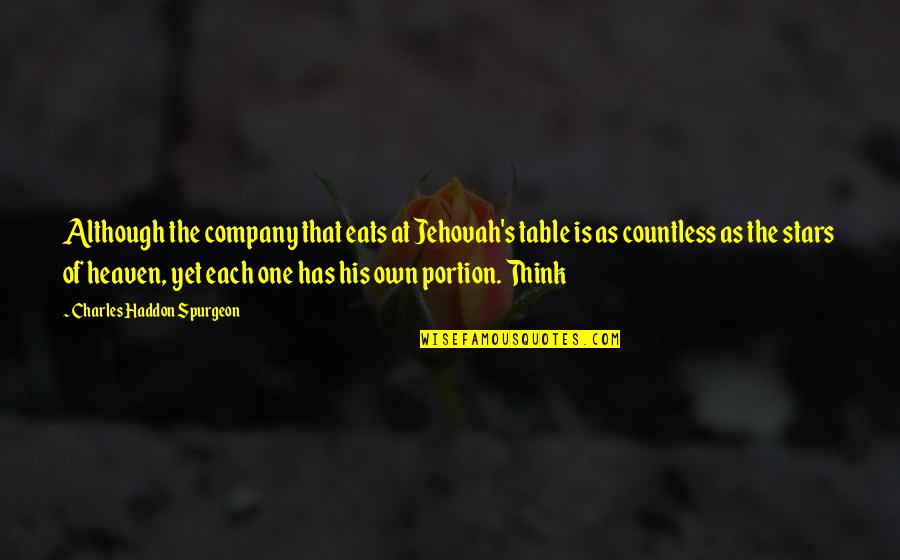 Inscritos Quotes By Charles Haddon Spurgeon: Although the company that eats at Jehovah's table Inscritos Quotes By Charles Haddon Spurgeon: Although the company that eats at Jehovah's table