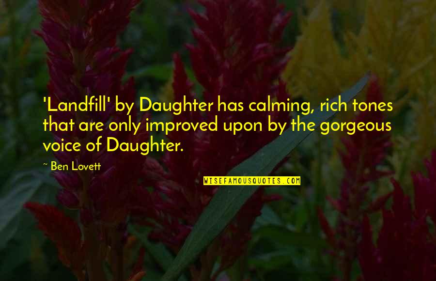Inscrits Toi Quotes By Ben Lovett: 'Landfill' by Daughter has calming, rich tones that