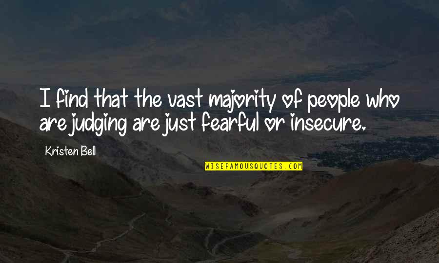 Insecure People Quotes By Kristen Bell: I find that the vast majority of people