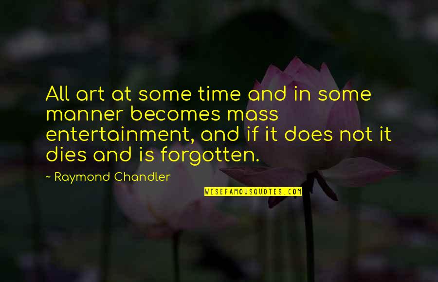 Inseguridad Quotes By Raymond Chandler: All art at some time and in some