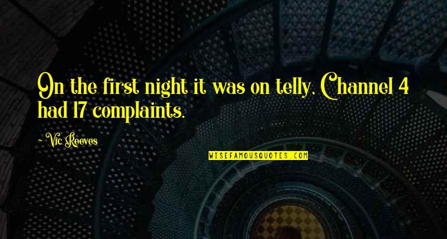 Insensatas Significado Quotes By Vic Reeves: On the first night it was on telly,