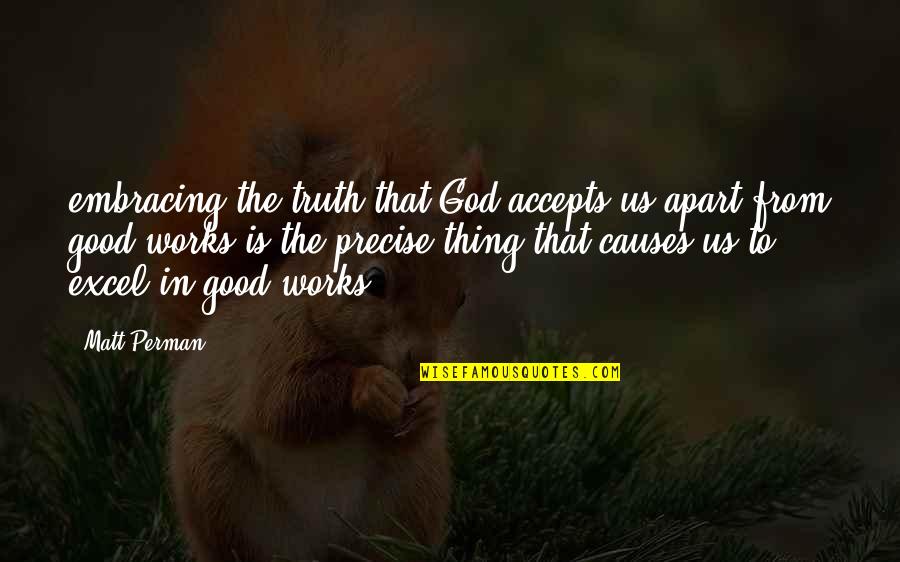 Inserra Shoprite Quotes By Matt Perman: embracing the truth that God accepts us apart