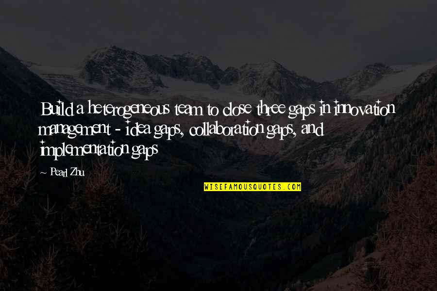 Inserras Flooring Quotes By Pearl Zhu: Build a heterogeneous team to close three gaps Inserras Flooring Quotes By Pearl Zhu: Build a heterogeneous team to close three gaps