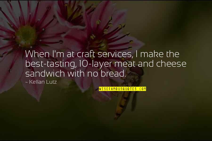 Inset Hinges Quotes By Kellan Lutz: When I'm at craft services, I make the Inset Hinges Quotes By Kellan Lutz: When I'm at craft services, I make the