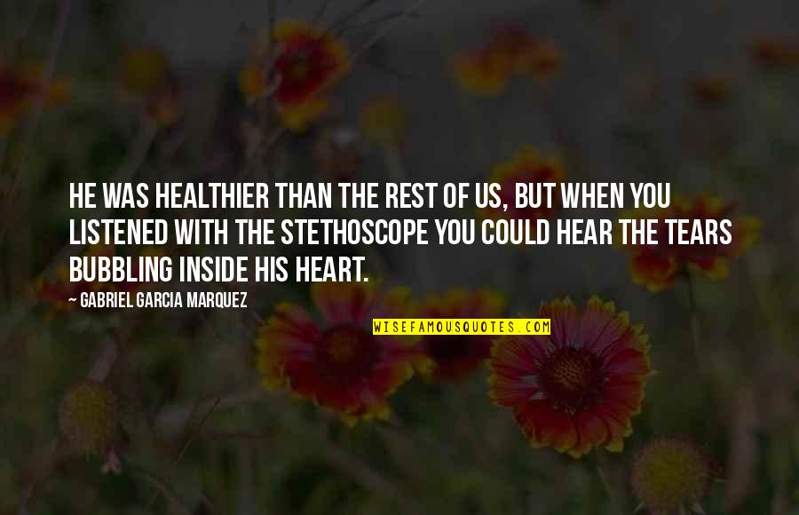 Inside Heart Quotes By Gabriel Garcia Marquez: He was healthier than the rest of us, Inside Heart Quotes By Gabriel Garcia Marquez: He was healthier than the rest of us,