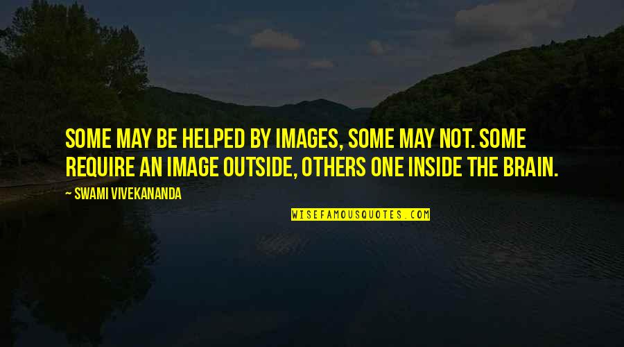 Inside Not Outside Quotes By Swami Vivekananda: Some may be helped by images, some may