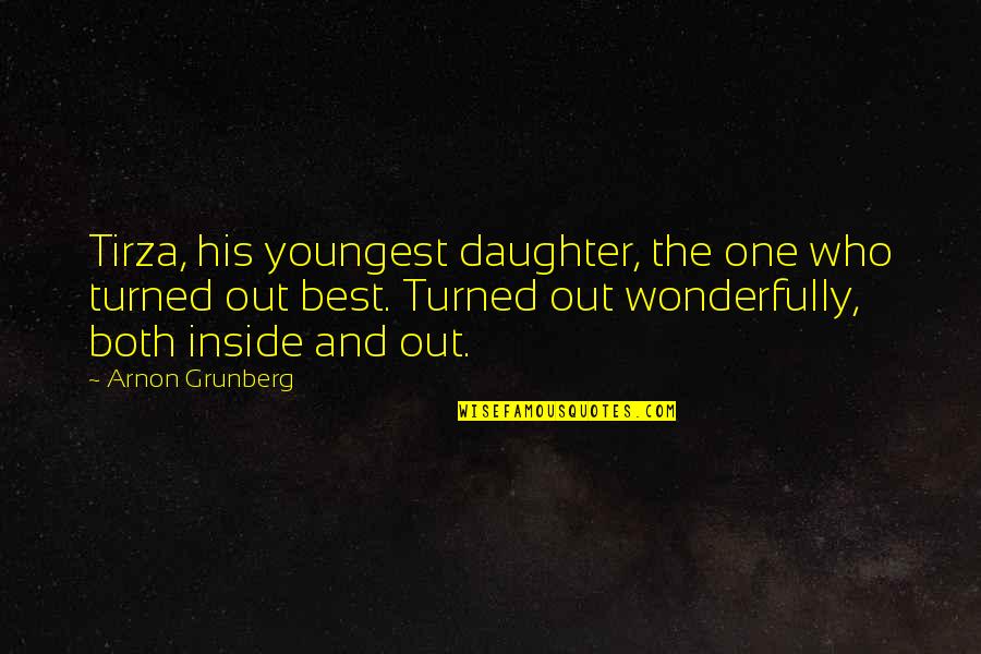 Inside Out Best Quotes By Arnon Grunberg: Tirza, his youngest daughter, the one who turned