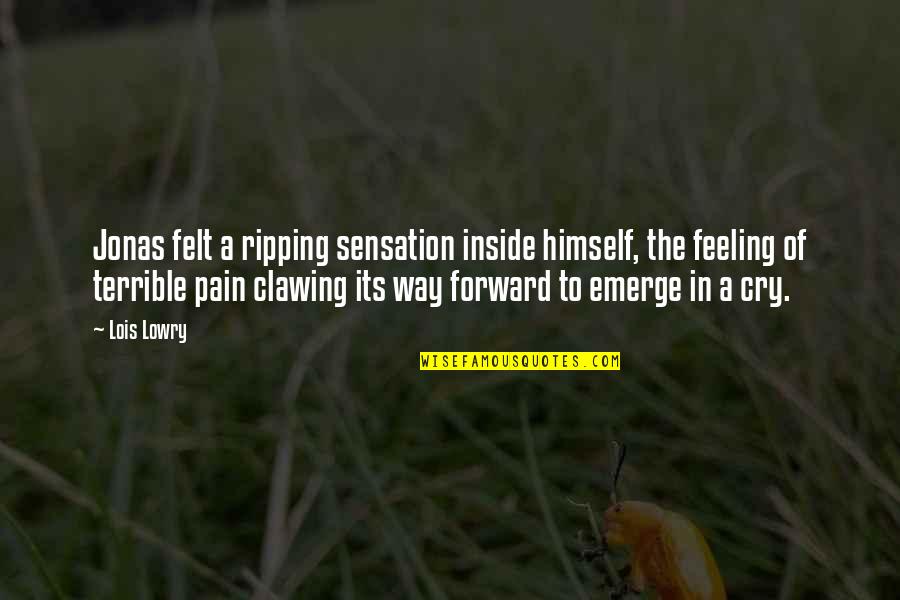 Inside Pain Quotes By Lois Lowry: Jonas felt a ripping sensation inside himself, the