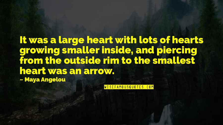 Inside The Heart Quotes By Maya Angelou: It was a large heart with lots of