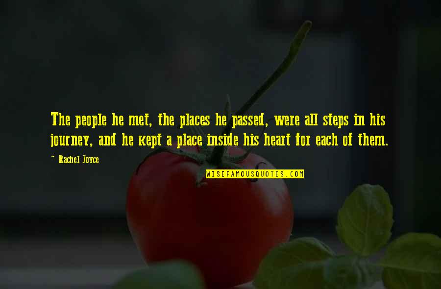 Inside The Heart Quotes By Rachel Joyce: The people he met, the places he passed,