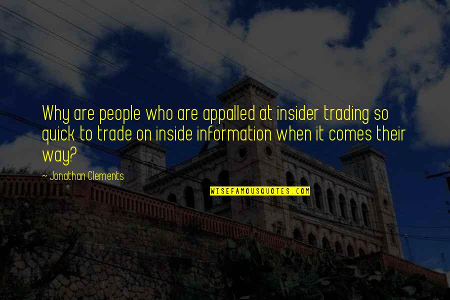 Insider Trading Quotes By Jonathan Clements: Why are people who are appalled at insider